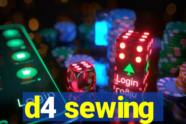 d4 sewing